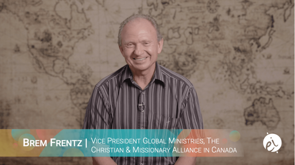 Brem Frentz - Vice President Global Ministries, The Christian and Missionary Alliance in Canada